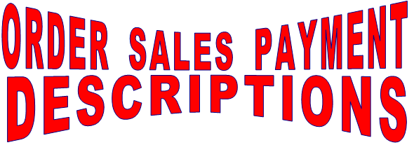 ORDER  SALES  PAYMENT  DESCRIPTIONS